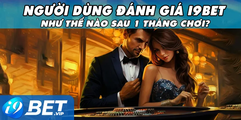 Người dùng đánh giá i9bet