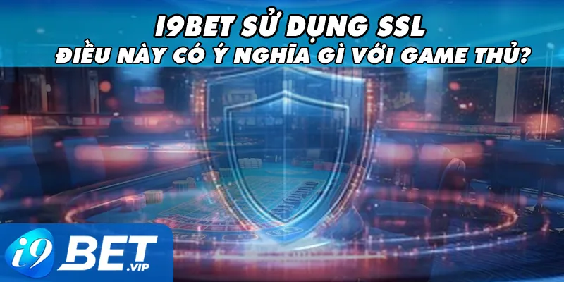 i9bet sử dụng SSL