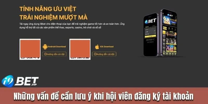 Những vấn đề cần lưu ý khi hội viên đăng ký tài khoản
