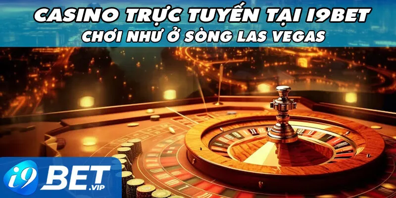 Casino Trực Tuyến Tại i9bet