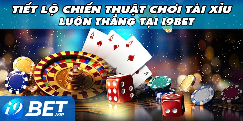 chiến thuật chơi tài xỉu