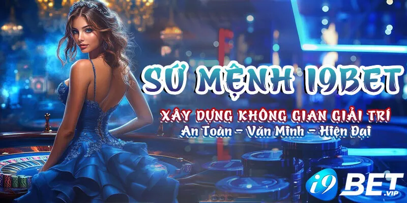 Sứ mệnh i9bet