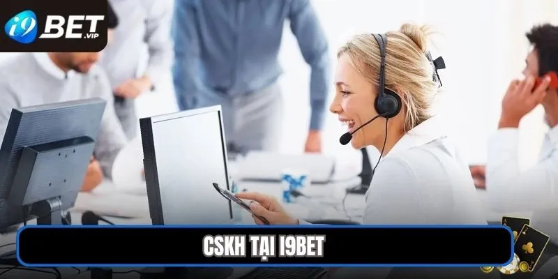 CSKH tại I9BET